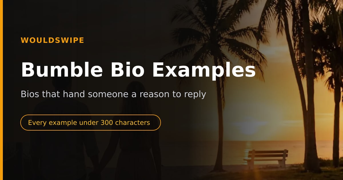 Bumble Bio Examples: 40+ Profiles That Get Replies